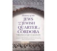 History of the Jews and the Jewish Quarter of Cordoba