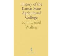 History of the Kansas State Agricultural College