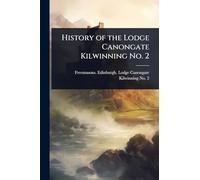 History of the Lodge Canongate Kilwinning No. 2