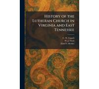 History of the Lutheran Church in Virginia and East Tennessee