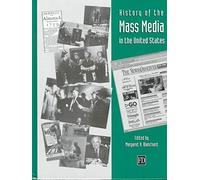 [(History of the Mass Media in the United States : An Encyclopedia)] [Edited by Margaret A. Blanchard] published on (October, 1998)