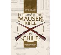 History of the Mauser Rifle in Chile: Mauser Chileno Modelo 1895, 1912, and 1935