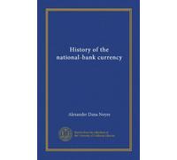 History of the national-bank currency