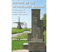 History of the Netherland Mission of the Church of Jesus Christ of Latter-day Saints