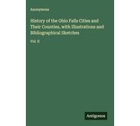 History of the Ohio Falls Cities and Their Counties, with Illustrations and Bibliographical Sketches: Vol. II