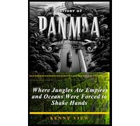 History of the Panama: Where Jungles Ate Empires and Oceans Were Forced to Shake Hands