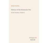 History of the Peninsular War: In Six Volumes, Volume 2