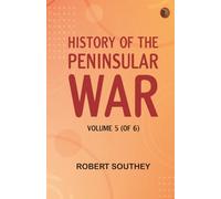 History of the Peninsular War Volume 5 (of 6)
