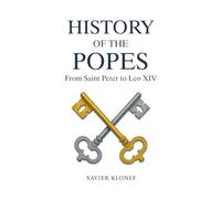 History of the Popes: from Saint Peter to Leo XIV
