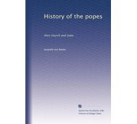 History of the popes: their church and state: Volume 2