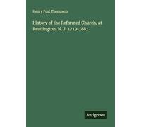 History of the Reformed Church, at Readington, N. J. 1719-1881