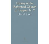 History of the Reformed Church of Tappan, N. Y