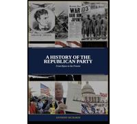 History of the Republican Presidents