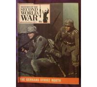 History of the Second World War, Part 3: The Germans Strike North (History of the Second World War published in 96 weekly parts, Part 3)