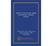 History of the Seventy-eighth Pennsylvania volunteer infantry