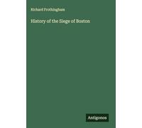 History of the Siege of Boston