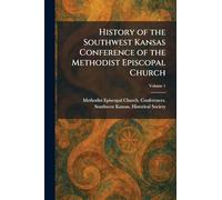 History of the Southwest Kansas Conference of the Methodist Episcopal Church