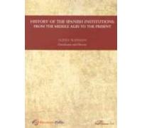 History Of The Spanish Institutions: From The Middle Ages To The Prese