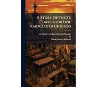 History Of The St. Charles Air Line Railroad In Chicago