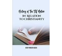 History Of The Tiv Nation In Relationship To Christianity