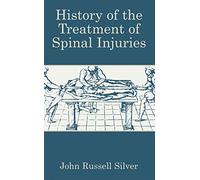 History of the Treatment of Spinal Injuries