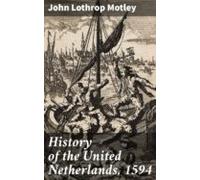 History Of The United Netherlands 1594 (ebook)
