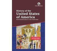 History of the United States of America: From Reconstruction to a New World Order