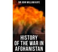 History Of The War In Afghanistan (ebook)