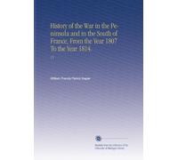 History of the War in the Peninsula and in the South of France, From the Year 1807 To the Year 1814.: V.5