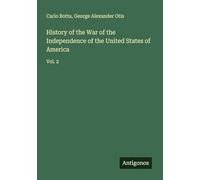 History of the War of the Independence of the United States of America: Vol. 2