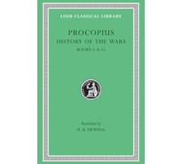 History of the Wars, Volume III: Books 5-6.15 (Loeb Classical Library)