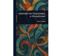 History of Tom Jones, a Foundling