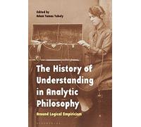 History of Understanding in Analytic Philosophy, The: Around Logical Empiricism