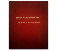 History of Urology in Florida 1948-1998