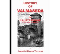 HISTORY OF VALMASEDA IN ILLUSTRATIONS (13th-20th centuries)