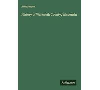 History of Walworth County, Wisconsin