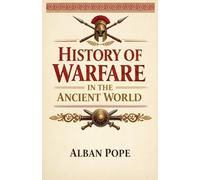 History of Warfare in the Ancient World
