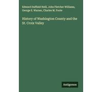 History of Washington County and the St. Croix Valley