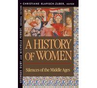 History of Women in the West, Volume II: Silences of the Middle Ages