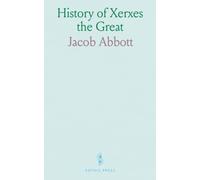 History of Xerxes the Great