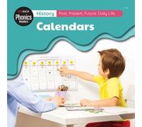 History: Past, Present, Future: Daily Life: Daily Life - Calendars (Redback Phonics Readers)