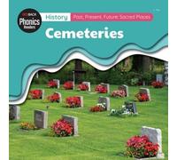 History: Past, Present, Future: Sacred Places: Sacred Places - Cemeteries (Redback Phonics Readers)