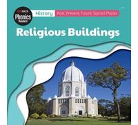 History: Past, Present, Future: Sacred Places: Sacred Places - Religious Buildings (Redback Phonics Readers)