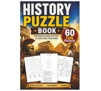 History Puzzle Book for Adults: 60 Word Search, Crossword & Sudoku Games | Large Print History-Themed Brain Puzzles | 6x9 Inch, 120 Pages: Gift for History Buffs, Travelers & Trivia Lovers