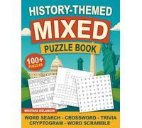 History Puzzle Challenge: 5-in-1 Puzzle Book with Word Searches, Crosswords, Cryptograms, Scrambles & Trivia to Boost History Knowledge