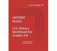 HISTORY Rocks! U.S. History Workbook for Grades 4-8: From Colonization to Industrialization