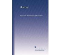 History: the journal of the Historical Association: Volume 3
