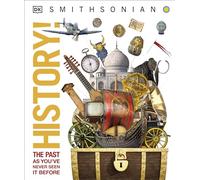 History!: The Past as You've Never Seen it Before (DK Knowledge Encyclopedias)