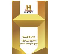History – The Warrior Tradition French Foreign Legion – DVD – USA
