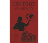History Vocabulary: A World History Word Search and Crossword Combo: 50 Integrated Vocabulary Puzzles for Adults and Students. 6x9inches, Easy to read (History Deciphered)